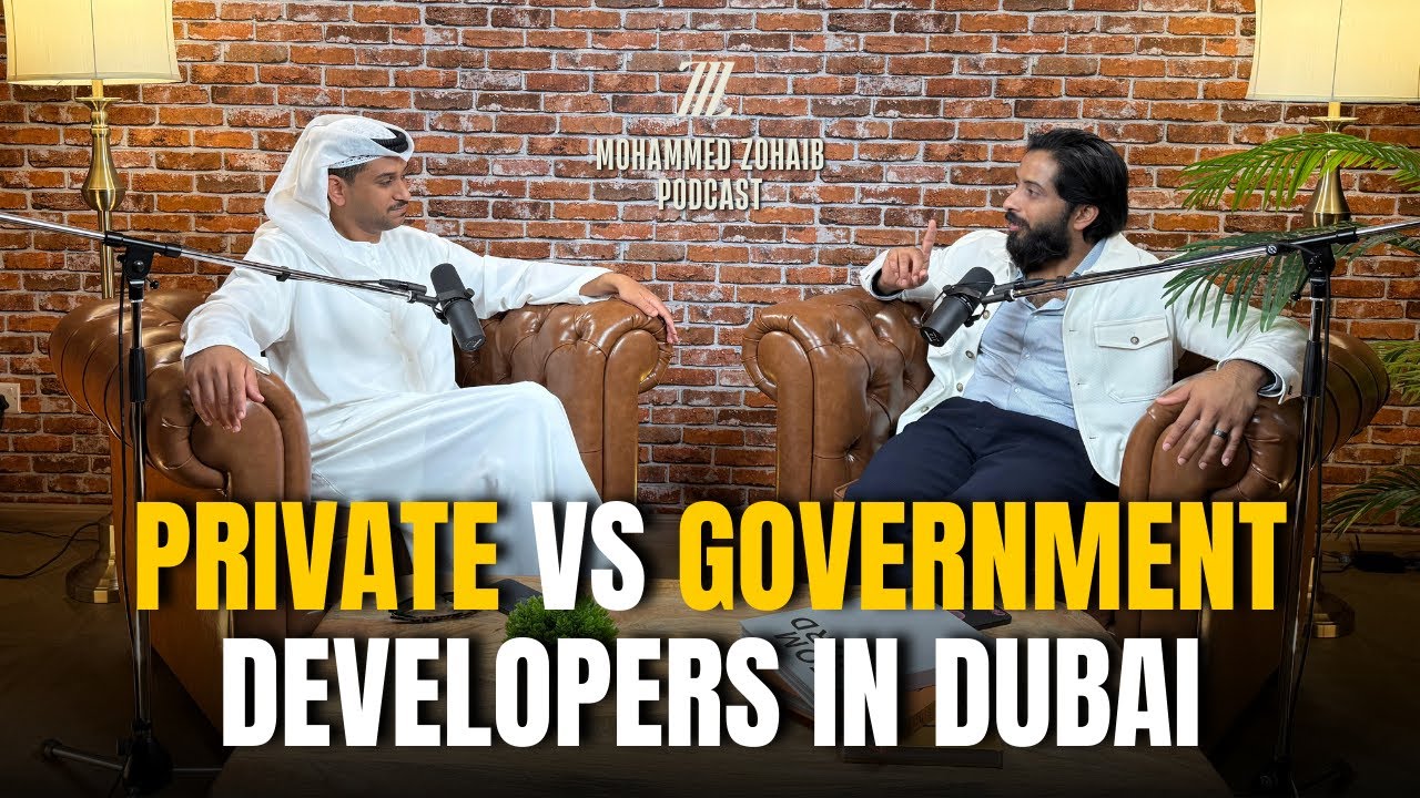 The Surprising Truth About Private Vs Government Developers in Dubai | Part 1 | Mohammed Zohaib