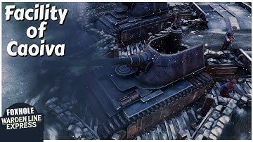 A Tribute to all Facilityplayers of Caoiva | Foxhole Cinematic WC 128