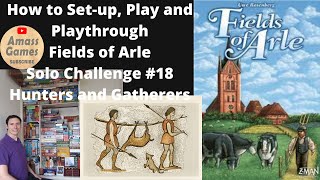 Fields of Arle - solo challenge #17 Hunters and Gatherers.  Full playthrough * Amass Games *