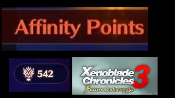 How to get Affinity Points fast Xenoblade Chronicles 3 Future Redeemed