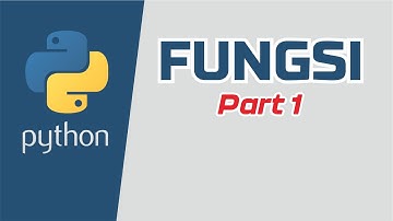 Python Programming #24 - Fungsi (Bagian 1)
