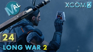 LONG WAR 2 | PART 24 [ 106% INFL | SQ2 | SABOTAGE] OP STEEL WALK | AN XCOM 2 LET'S PLAY SERIES