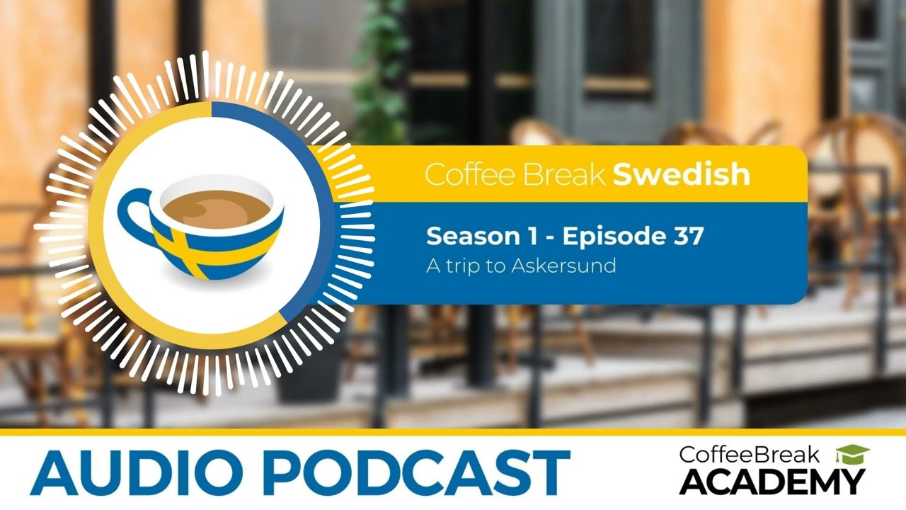 Travel dialogue in Swedish | Coffee Break Swedish Podcast S1E37