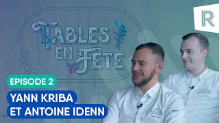 Tables En Fête - Episode 2 Yann Kriba Et Antoine Idenn Crans Ambassador