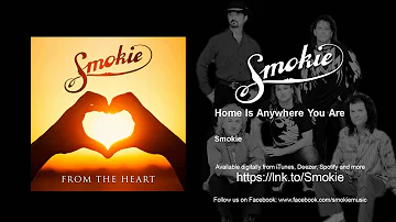 Smokie - Home Is Anywhere You Are