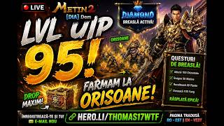 🔴[LIVE] Metin2 [DIA] Dem : LVL UP 95! FARMAM LA ORISOANE! FACEM QUESTURI DE BREASLĂ!!