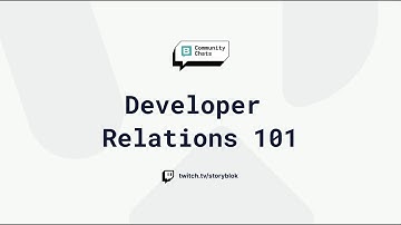 Developer Relations 101 - What does a DevRel Do?