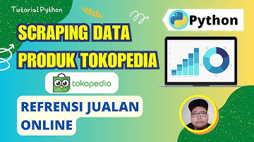 Cara Scraping Data Ulasan Tokopedia menggunakan Python #python #scraping