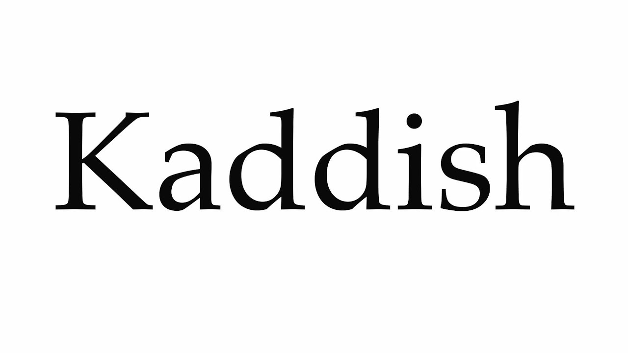 How to Pronounce Kaddish YouTube