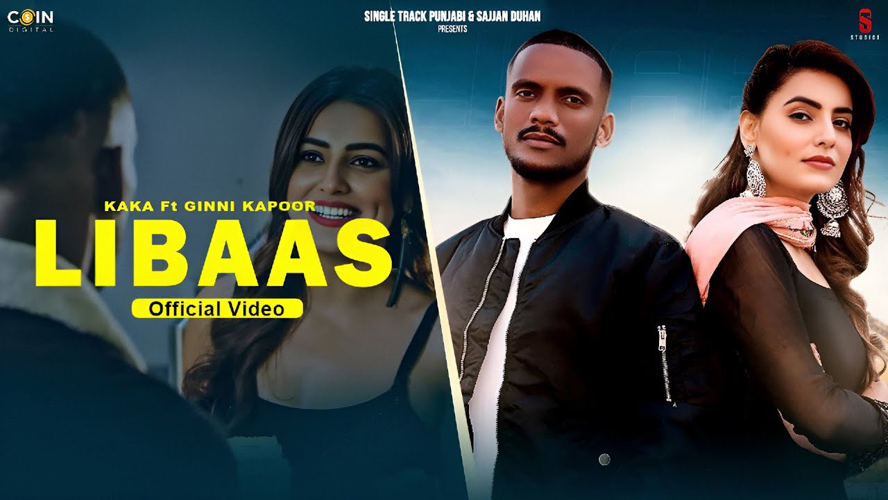 Libaas | Kaka New Song (Official Video) Ginni Kapoor | Punjabi Song 2025