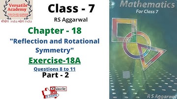 Class-7|Chapter-18|"Reflection and Rotational Symmetry"|RS Aggarwal|Exercise-18A|Ques 8to11| Part-2