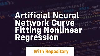 Artificial neural network curve fitting nonlinear regression