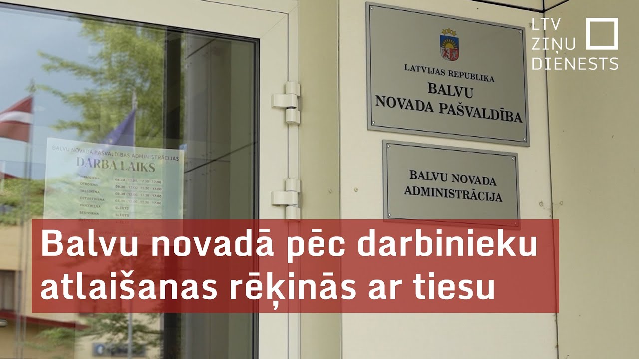 Balvu novadā pēc darbinieku atlaišanas rēķinās ar tiesvedībām