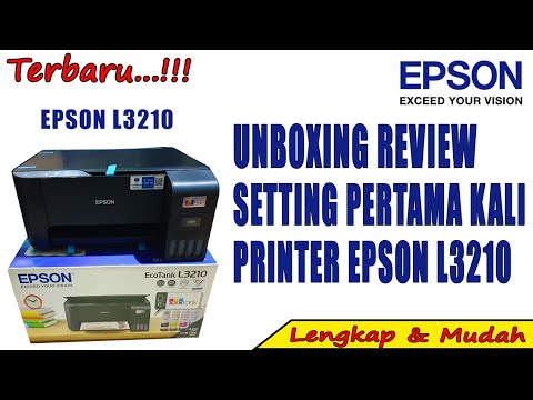 Unboxing Review dan Setting Pertama Kali Printer Epson L3210