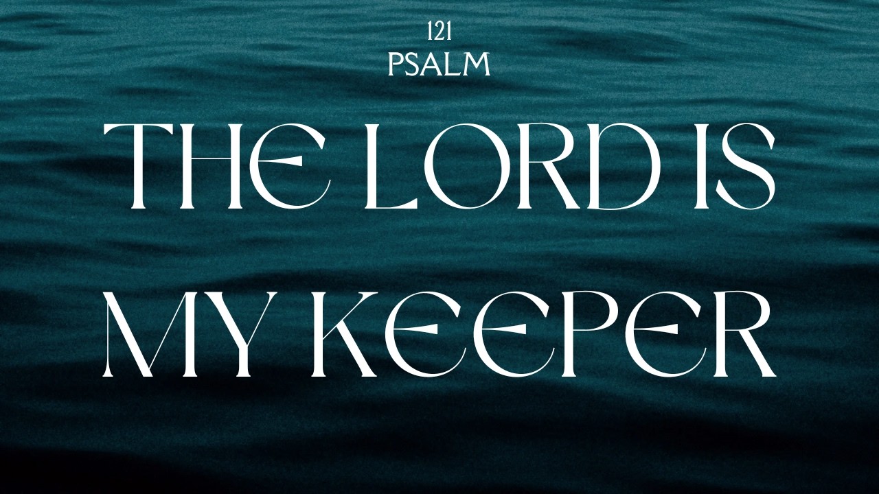 The Lord Is My Keeper (121) [Official Lyric Video]