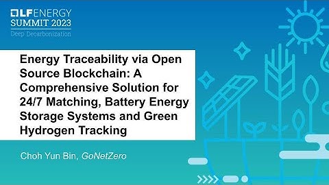 Energy Traceability via Open Source Blockchain: A Comprehensive Solution for 24/7 Matching...