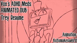 Vox's ADHD Meds: ANIMATED DUB (HAZBIN HOTEL) (VOX & VALENTINO)