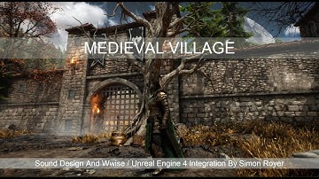 Medieval Village - Sound Design And Wwise / Unreal Engine 4 Audio Integration