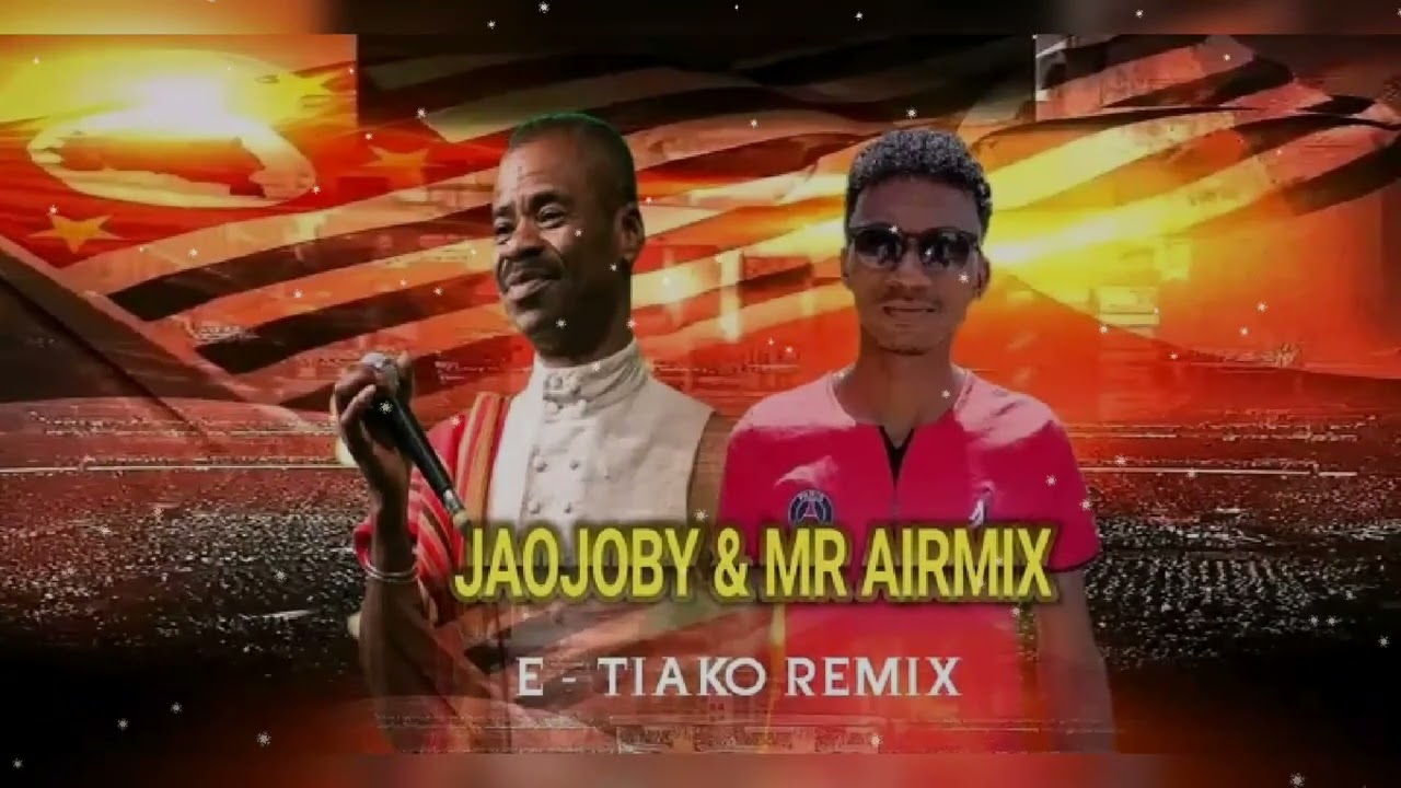 MR AIRMIX JAOJOBY E TIAKO REMIX 