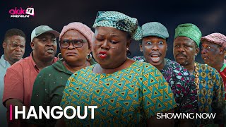 HANGOUT--Latest 2024 Yoruba Movie Starring; Apa , Kemity, Baba T, Sola Olaibi