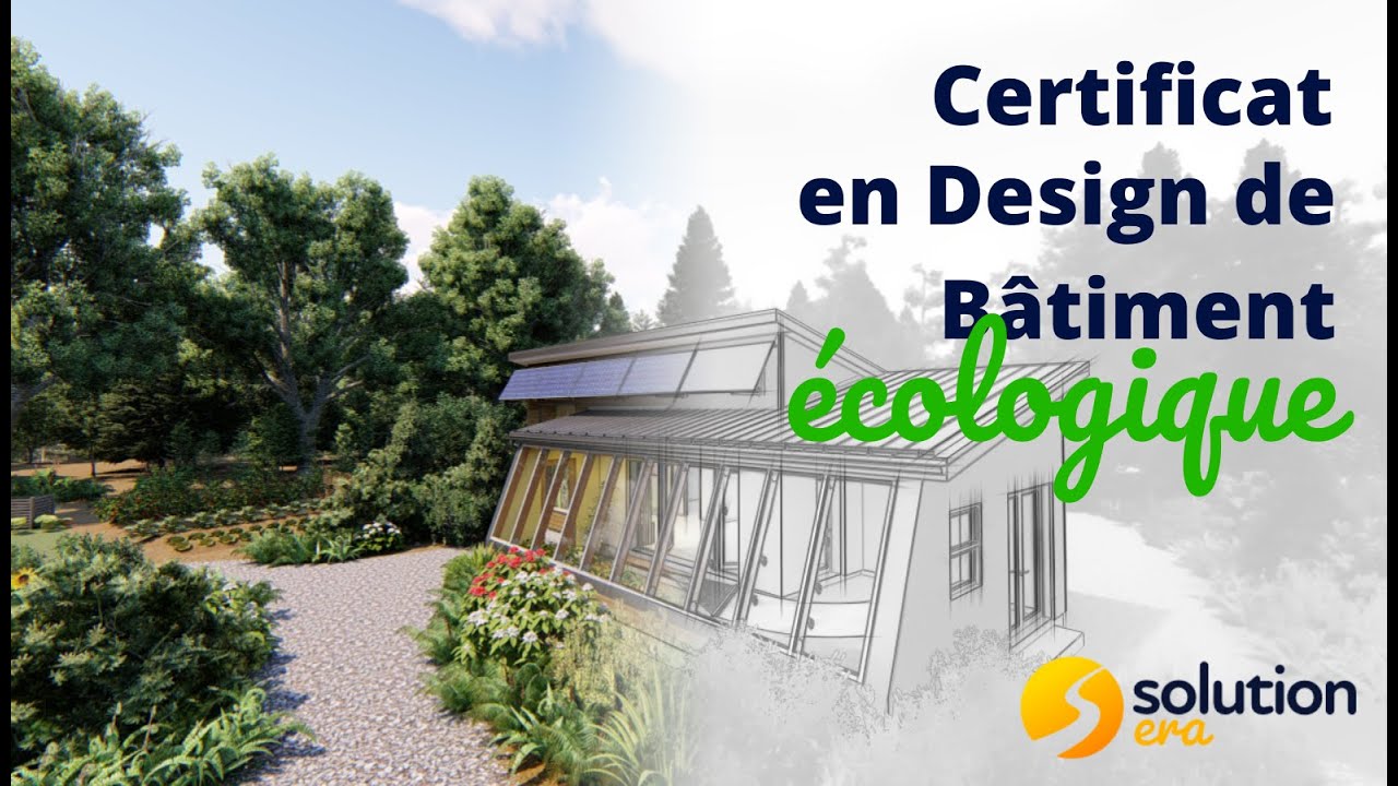 Certificat en design de bâtiment écologique : Concevez votre maison de