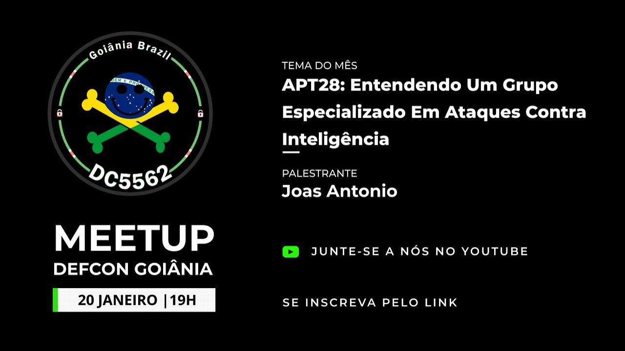 APT28: Entendendo Um Grupo Especializado Em Ataques Contra Inteligência - DC5562 20/01/2022