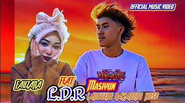 LDR - Masiyun feat Fauzana || Official musik video 