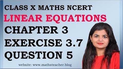 Linear Equations | Chapter 3 Ex 3.7 Q -5 | NCERT | Maths Class 10th