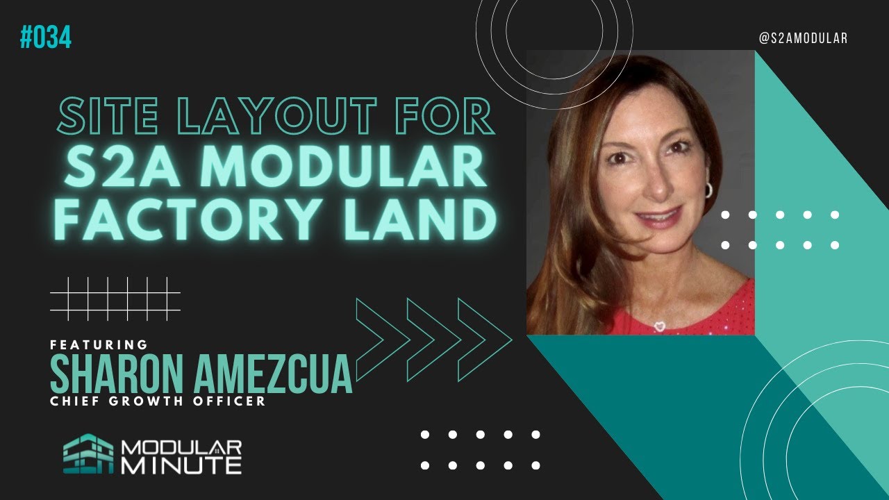 Site Layout for S2A Modular Factory Land | S2A Modular Minute - YouTube