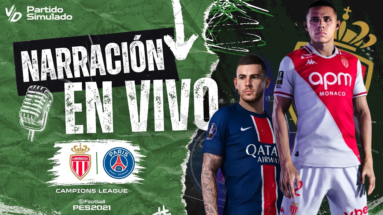 🟢 PSG VS MÓNACO NARRACION EN VIVO / CHAMPIONS LEAGUE -  PARTIDO SIMULADO PES 2025
