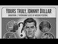 Yours Truly, Johnny Dollar Marathon: 7 Unsolved Mysteries He Had to Crack