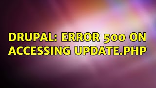 Drupal: Error 500 on accessing update.php (3 Solutions!!) Net Worth