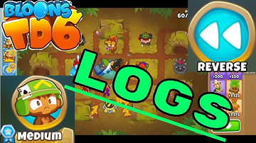 BLOONS TD 6 LOGS MAP ON MEDIUM REVERSE MODE