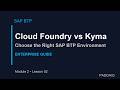 SAP BTP Environments Explained: Cloud Foundry vs Kyma Runtime Comparison