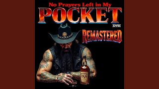 No prayers Left In My Pocket (Remastered)