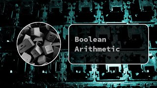 Basics of Boolean Arithmetic