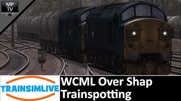 MattPlaysTV@1080P - Train Simulator - WCML Over Shap, Trainspotting