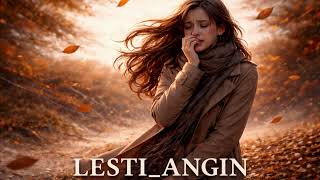 LESTI-ANGIN | Cover Paling Sedih Sepanjang Masa | Bikin Merinding \u0026 Nangis