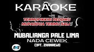 KARAOKE || MUBALIANGA PALE LIMA || NADA CEWEK VERSI KEYBOARD