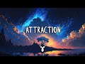 Attraction | Chill Mix