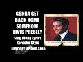 Elvis 1962 Gonna Get Back Home Somehow HQ Lyrics