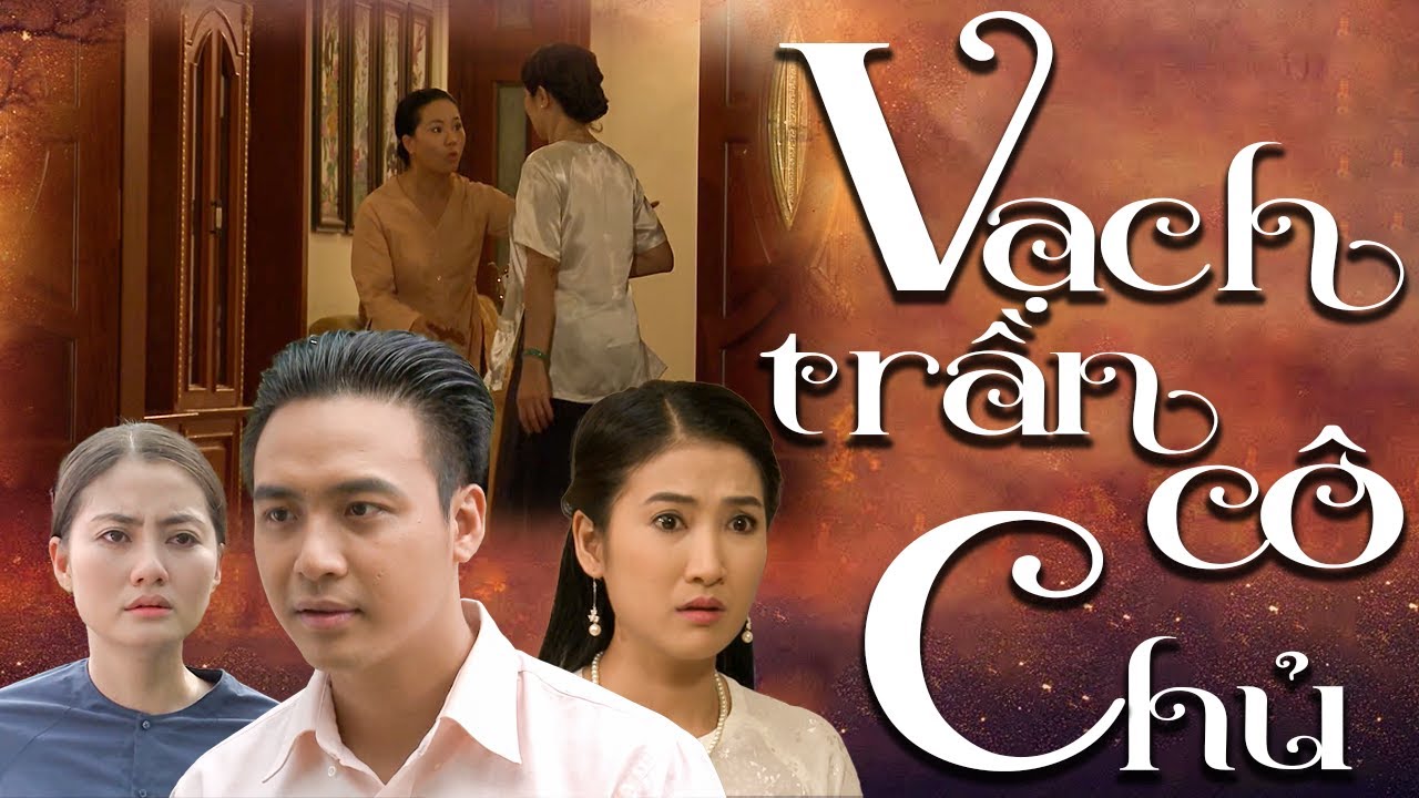 Phim Hay I VẠCH TRẦN CÔ CHỦ I Phim Tình Cảm Đặc Sắc I Phim Bộ Việt Nam I Phim Truyền Hình Việt Nam