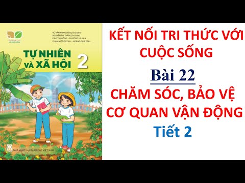 Tự nhiên và xã hội lớp 2 - Bài 22 Chăm sóc, bảo vệ cơ quan vận động Tiết 2 | 10 Phút Học Bài