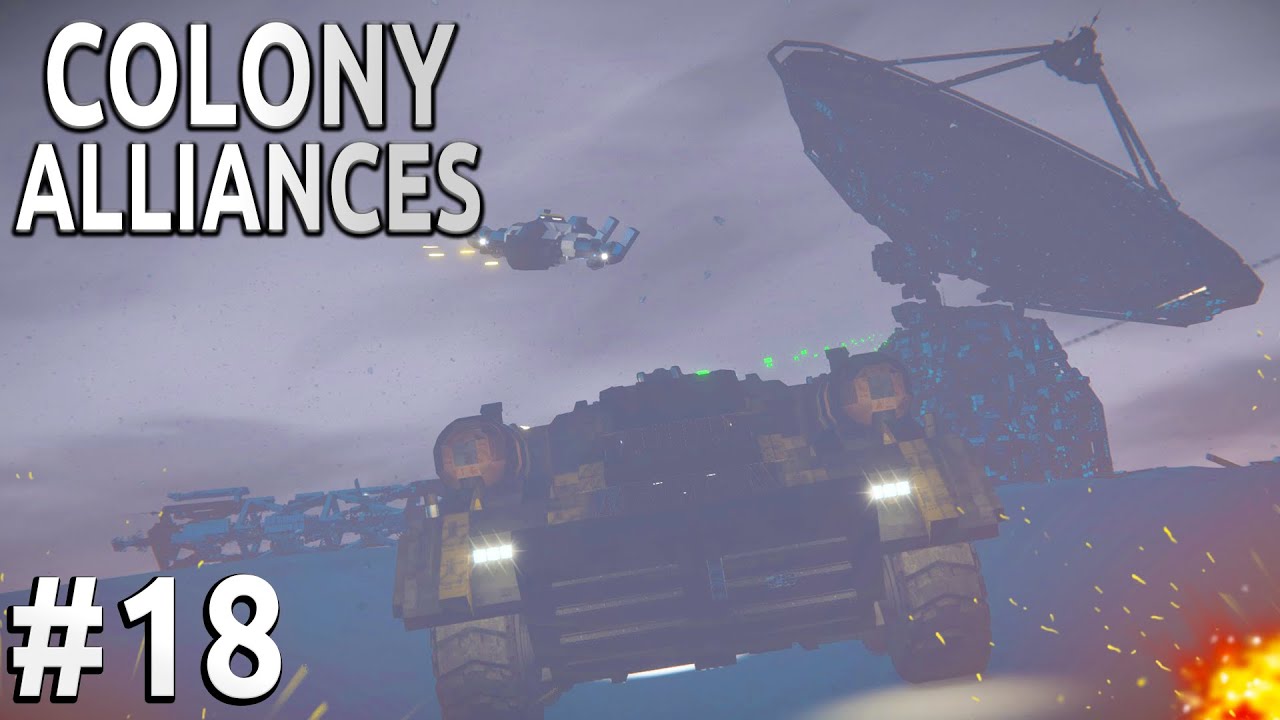 Space Engineers - Colony ALLIANCES! - Ep #18 - A Call For Hope!
