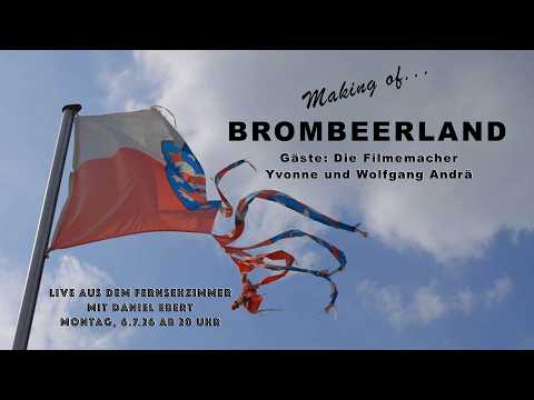 Making of: Brombeerland- Live aus dem Fernsehzimmer
