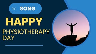 Song Happy Physiotherapy Day🥼🏃