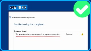 How to Fix the Remote Device or Resource Won't Accept the Connection (2025)