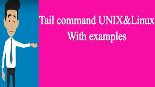 Tail command in UNIX&Linux with examples|Part 1