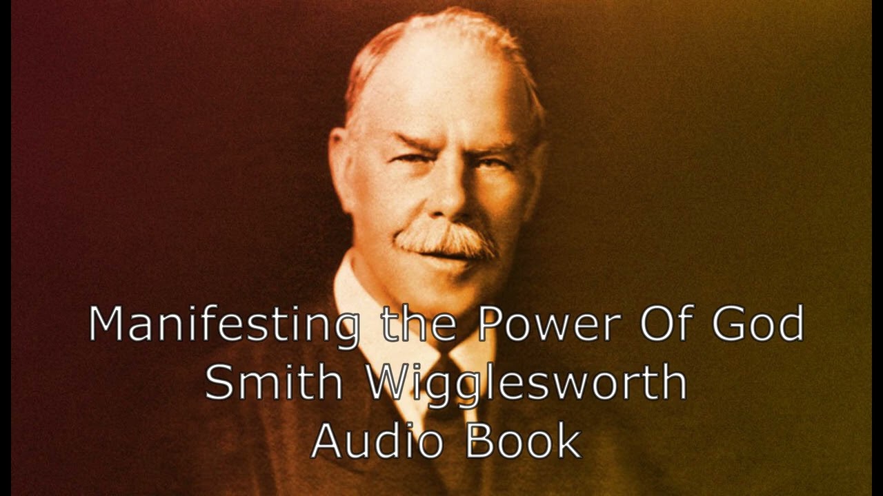 Manifesting God's Power by Smith Wigglesworth.