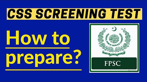 How to prepare for CSS screening test 2022? | CSS screening test 2022 preparation | CSS MPT 2022